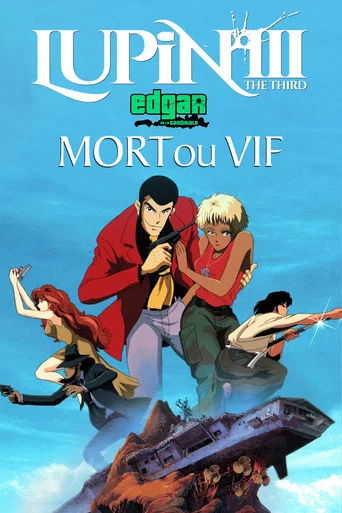Regarder Lupin III : Mort ou Vif en streaming complet